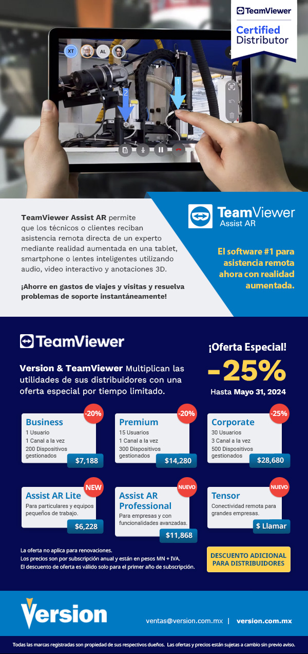 Version & Teamviewer te ayudan a 
multiplicar ganancias con oferta especial de 25% de descuento en licencias y AddOns, por tiempo limitado. 